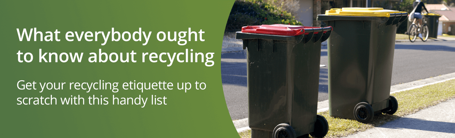 What everybody ought to know about recycling